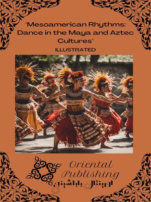 cover image of Mesoamerican Rhythms Dance in the Maya and Aztec Cultures